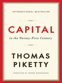 Thomas Piketty, Arthur Goldhammer — Capital In The Twenty-First Century