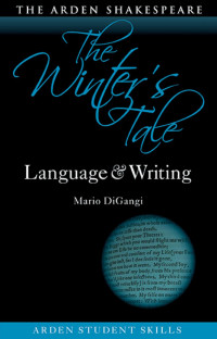 Mario DiGangi; — The Winter's Tale: Language and Writing