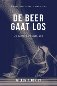 Willem T. Dorius — De beer gaat los