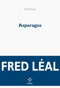 Fred Léal — Asparagus