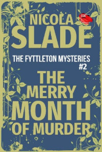 Nicola Slade  — The Merry Month of Murder