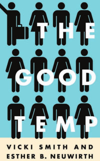 by Vicki Smith & Ester B. Neuwirth — The Good Temp