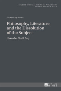 Talay-Turner, Zeynep — Philosophy, Literature, and the Dissolution of the Subject