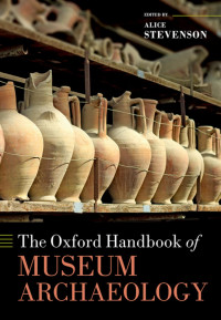 Alice Stevenson; — The Oxford Handbook of Museum Archaeology