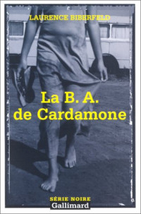 Laurence Biberfeld — La B. A. de Cardamone