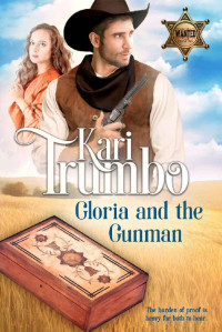Kari Trumbo [Trumbo, Kari] — Gloria And The Gunman (Redemption Bluff #5)