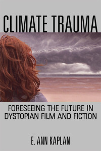 Kaplan, E. Ann — Climate Trauma