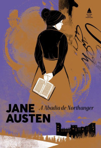 Jane Austen — A Abadia de Northanger