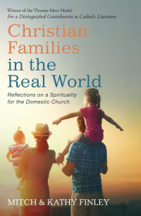 Mitch Finley;Kathleen Finley; — Christian Families in the Real World