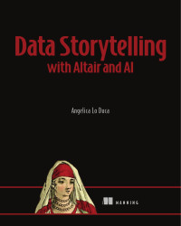 Angelica Lo Duca — Data Storytelling with Generative AI: Using Python and Altair