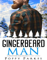 Poppy Parkes [Parkes, Poppy] — Gingerbeard Man: A Mountain Man Holiday Short Story