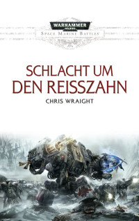 Chris Wraight — Schlacht um den Reisszahn