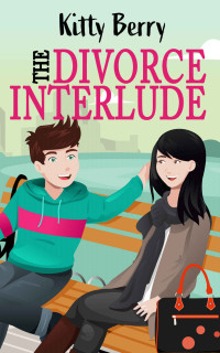 Kitty Berry — The Divorce Interlude: Romance Through the Year Novella/January