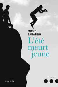 Mirko Sabatino — L’été meurt jeune