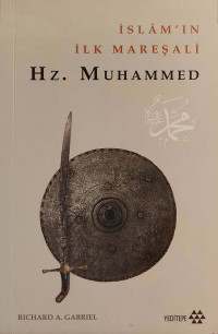 Richard A. Gabriel (terc. Ahmet Büyükaksoy) — İslam'ın İlk Mareşali Hz. Muhammed