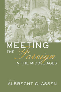 Unknown — Meeting the Foreign in the Middle Ages