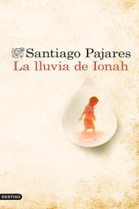 Santiago Pajares — La lluvia de Ionah