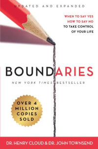 Dr. Henry Cloud & Dr. John Townsend — Boundaries