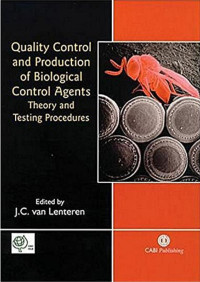 Lenteren J.C. van, (Ed.), (2003) — Quality Control and Production of Biological Control Agents; Theory and Testing Procedures - CABI