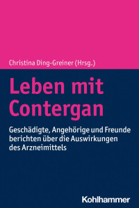 Christina Ding-Greiner — Leben mit Contergan