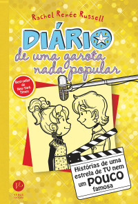 Rachel Renée Russell — Diário de uma garota nada popular 7 | Histórias de uma estrela de TV nem um pouco famosa