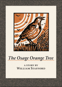 William Stafford — The Osage Orange Tree