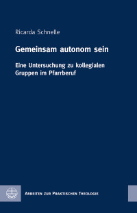 Ricarda Schnelle; — Gemeinsam autonom sein