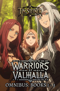 Tim Steiner — Warriors of Valhalla Omnibus: Books 1-3, A LitRPG Progression Fantasy