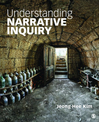 Jeong-Hee Kim; — Understanding Narrative Inquiry