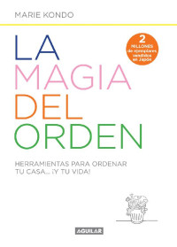 Marie Kondo — La magia del orden