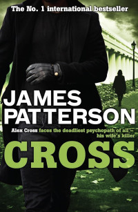 James Patterson — Alex Cross 12: Cross