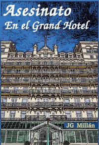 JG Millán — Asesinato en el Grand Hotel.