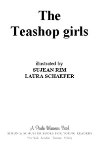 Laura Schaefer & SUJEAN RIM — The Teashop Girls