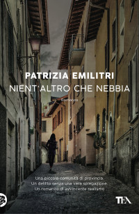 Patrizia Emilitri — Nient'altro che nebbia