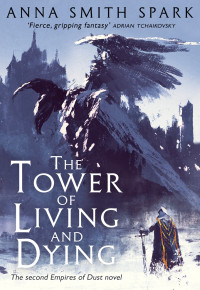 Anna Smith Spark — The Tower of Living and Dying