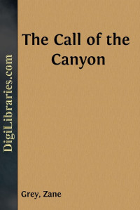 Zane Grey — The Call of the Canyon