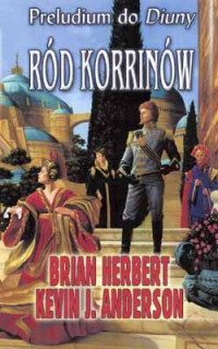 Brian Herbert & Kevin J. Anderson — Ród Korrinów