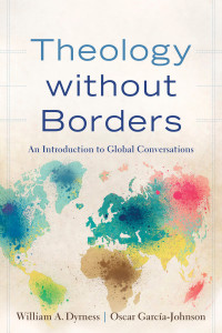 Dyrness, William A.; — Theology Without Borders