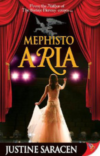 Justine Saracen — Mephisto Aria