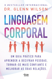 Dr. Glenn Wilson — Linguagem corporal