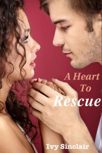 Sinclair, Ivy — A Heart to Rescue