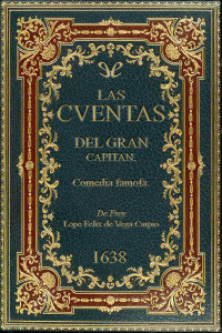 Lope de Vega — Las cuentas del Gran Capitán