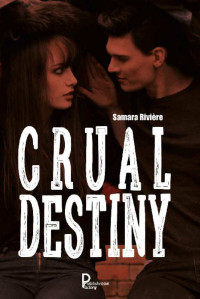 Samara Riviere [Samara Riviere] — Crual Destiny