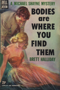 Brett Halliday — Bodies Are Where You Find Them