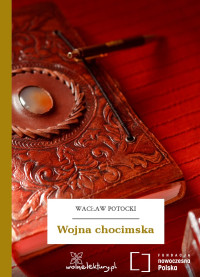 Wacław Potocki — Wojna chocimska