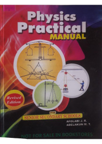 J.R. Afolabi, M.T. Adelakun — Physics Practical Manual