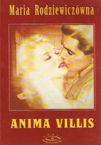 Maria Rodziewiczówna — Anima Villis