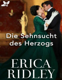 Erica Ridley — Die Sehnsucht des Herzogs (Die Herzöge von Weihnacht 8) (German Edition)