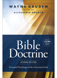 Wayne A. Grudem;Alexander Grudem; — Bible Doctrine, Second Edition