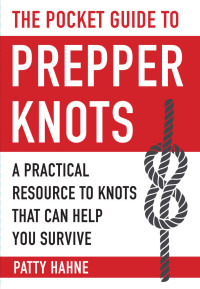 Patty Hahne — The Pocket Guide to Prepper Knots